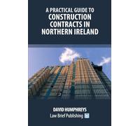 A Practical Guide to Construction Contracts in Northern Ireland