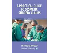 A Practical Guide to Cosmetic Surgery Claims