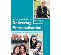 A Practical Guide to Delivering Personalisation