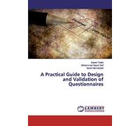 A Practical Guide to Design and Validation of Questionnaires