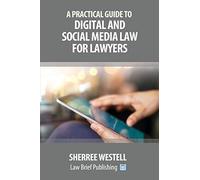 A Practical Guide to Digital and Social Media Law for Lawyers