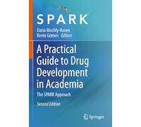 A Practical Guide to Drug Development in Academia: The SPARK Approach