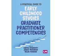 A Practical Guide to Early Childhood Studies Graduate Practitioner Competencies