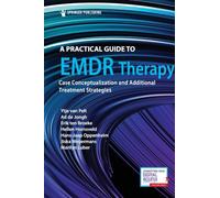 A Practical Guide to EMDR Therapy: Case Conceptualization and Additional Treatment Strategies