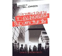 A Practical Guide to Evangelism Supernaturally