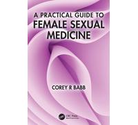A Practical Guide to Female Sexual Medicine
