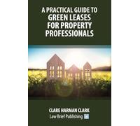 A Practical Guide to Green Leases for Property Professionals
