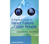 A Practical Guide to Heart Failure in Older People