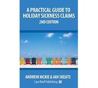 A Practical Guide to Holiday Sickness Claims: 2nd Edition
