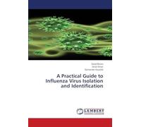 A Practical Guide to Influenza Virus Isolation and Identification