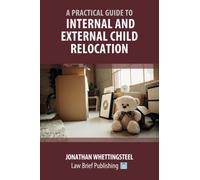 A Practical Guide to Internal and External Child Relocation