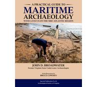 A Practical Guide to Maritime Archaeology: with a Focus on the Mid-Atlantic Region (Special Publicaton)