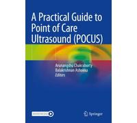 A Practical Guide to Point of Care Ultrasound (POCUS)