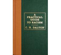 A Practical Guide To Racism