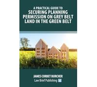 A Practical Guide to Securing Planning Permission on Grey Belt Land in the Green Belt