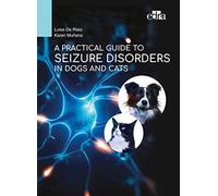 A Practical Guide to Seizure Disorders in Dogs and Cats
