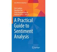 A Practical Guide to Sentiment Analysis