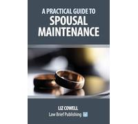 A Practical Guide to Spousal Maintenance