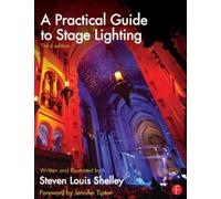A Practical Guide to Stage Lighting