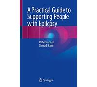 A Practical Guide to Supporting People with Epilepsy