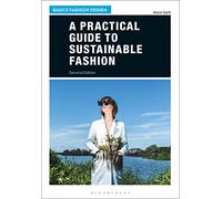 A Practical Guide to Sustainable Fashion (Basics Fashion Design)