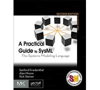A Practical Guide to SysML: The Systems Modeling Language (The MK/OMG Press)