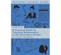 Practical Guide to Teaching Mathematics in the Secondary School by Clare Lee