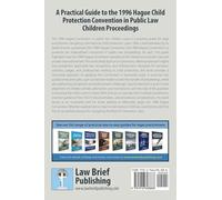 A Practical Guide to the 1996 Hague Child Protection Convention in Public Law Children Proceedings