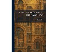 A Practical Guide to the Game Laws