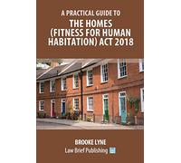 A Practical Guide to the Homes (Fitness for Human Habitation) Act 2018