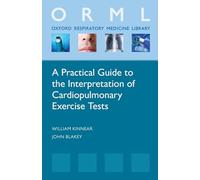 A Practical Guide to the Interpretation of Cardiopulmonary Exercise Tests (Oxford Respiratory Medicine Library)
