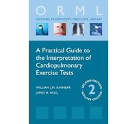 A Practical Guide to the Interpretation of Cardiopulmonary Exercise Tests (Oxford Respiratory Medicine Library)