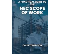 A PRACTICAL GUIDE TO THE NEC SCOPE OF WORKS