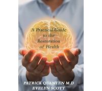 A Practical Guide to the Restoration of Health