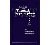 A Practical Guide to the Thematic Apperception Test: The TAT in Clinical Practice