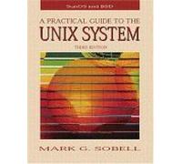 A Practical Guide to the UNIX System