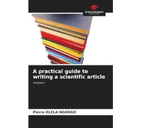 A practical guide to writing a scientific article: Initiation