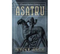 A Practical Heathen's Guide to Asatru