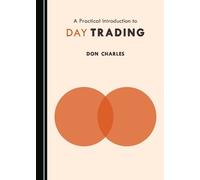 A Practical Introduction to Day Trading