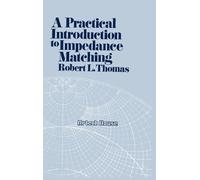 A Practical Introduction to Impedance Matching (Modern Frontiers in Applied Science)