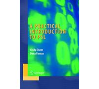 A Practical Introduction to Psl (Integrated Circuits and Systems)