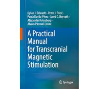 A Practical Manual for Transcranial Magnetic Stimulation