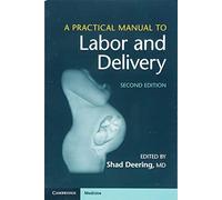 A Practical Manual to Labor and Delivery