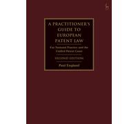 A Practitioner's Guide to European Patent Law : For National Practice and the Unified Patent Court