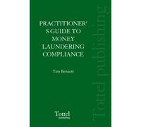 A Practitioner's Guide to Money Laundering Compliance