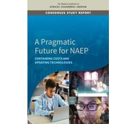 A Pragmatic Future for NAEP : Containing Costs and Updating Technologies