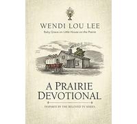 A Prairie Devotional: Inspired by the Beloved TV Series