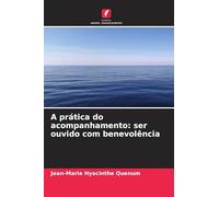 A prática do acompanhamento: ser ouvido com benevolência