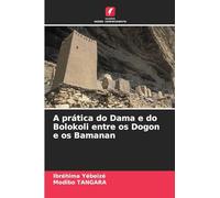A prática do Dama e do Bolokoli entre os Dogon e os Bamanan