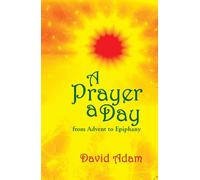 A PRAYER A DAY FROM ADVENT TO EPIPHANY [Paperback] David Adam